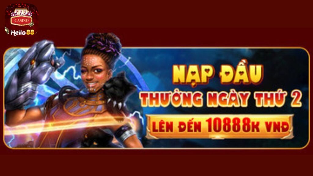 Nạp đầu thưởng ngày thứ 2 lên đến 10888K